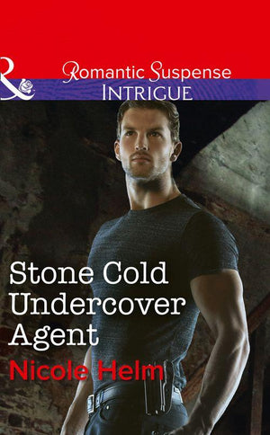 Stone Cold Undercover Agent (Mills &amp; Boon Intrigue)