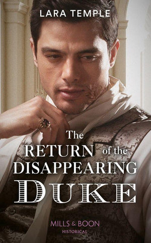 The Return of the Rogues - The Return Of The Disappearing Duke (Mills &amp; Boon Historical) (The Return of the Rogues)