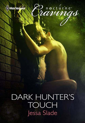 Dark Hunter&#39;s Touch (Mills &amp; Boon Nocturne Cravings): First edition