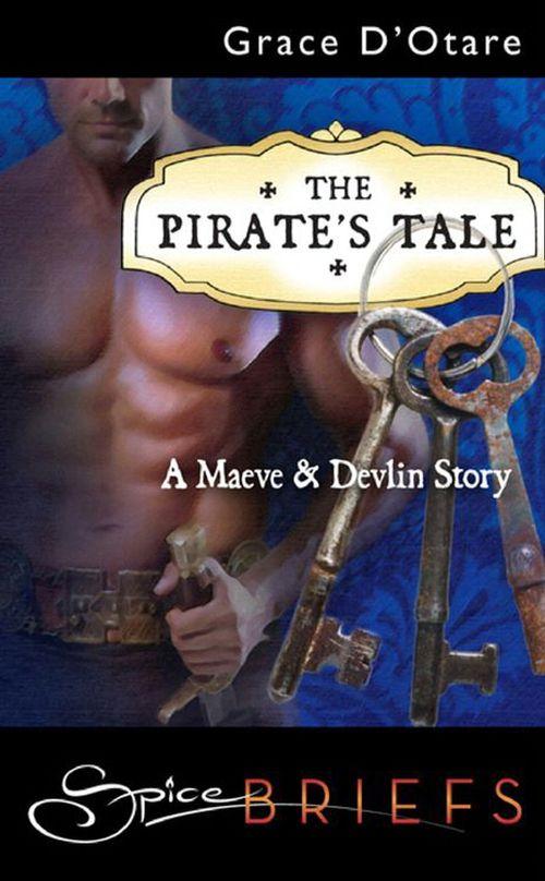 The Pirate&#39;s Tale (Mills &amp; Boon Spice Briefs): First edition