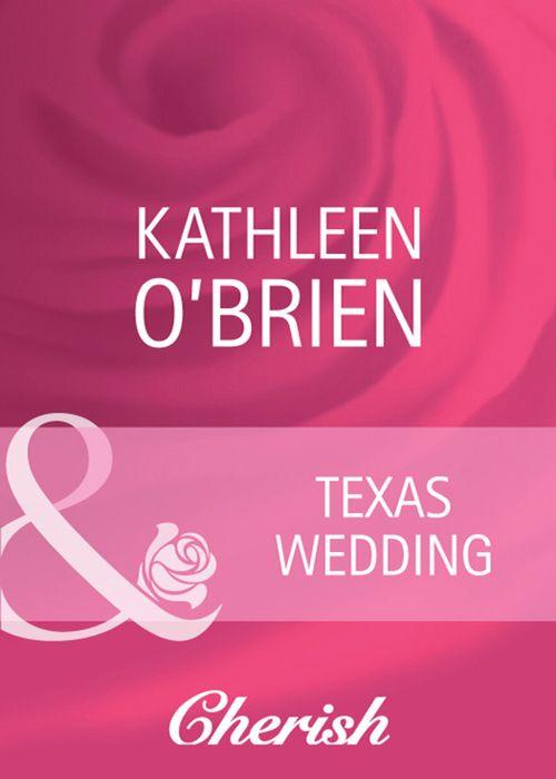 Texas Wedding (Mills &amp; Boon Cherish): First edition