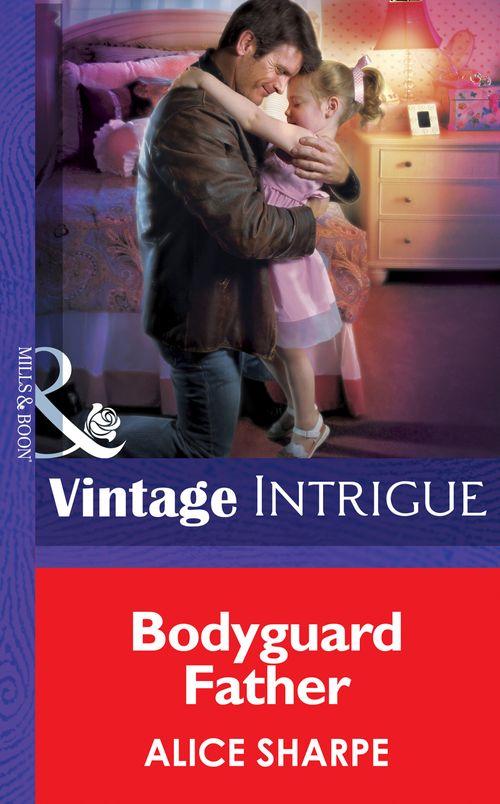 Skye Brother Babies - Bodyguard Father (Mills &amp; Boon Intrigue) (Skye Brother Babies, Book 2): First edition