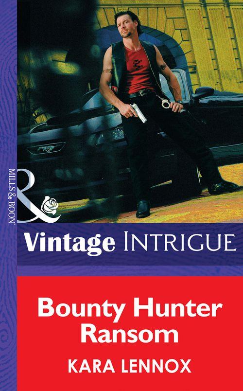Code of the Cobra - Bounty Hunter Ransom (Mills &amp; Boon Intrigue) (Code of the Cobra, Book 1): First edition
