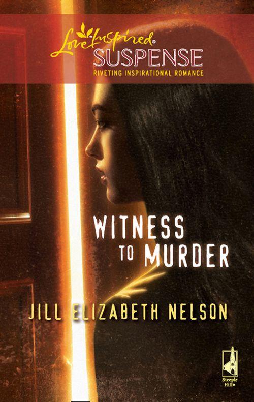 Witness to Murder (Mills &amp; Boon Love Inspired): First edition