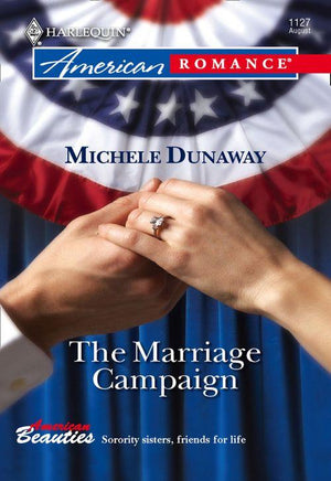 The Marriage Campaign (Mills &amp; Boon American Romance): First edition