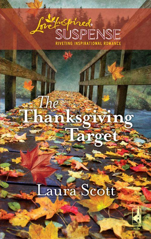 The Thanksgiving Target (Mills &amp; Boon Love Inspired): First edition