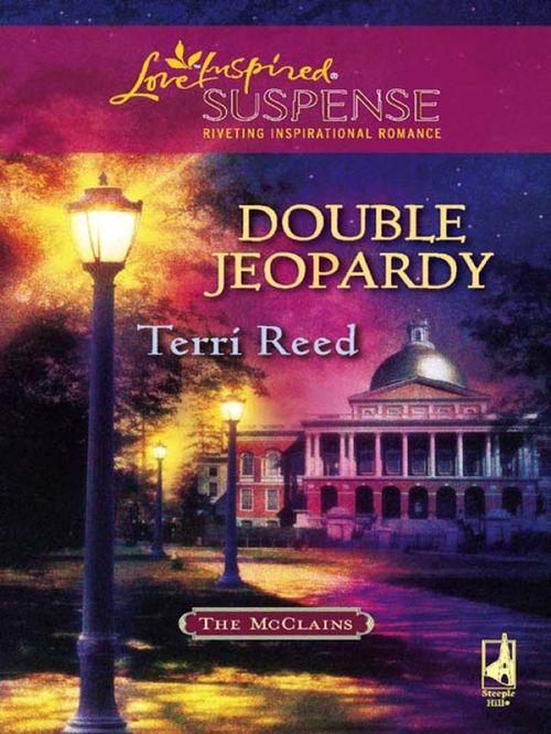 The McClains - Double Jeopardy (Mills &amp; Boon Love Inspired) (The McClains, Book 1): First edition