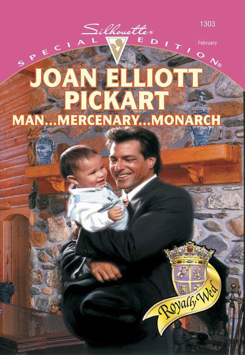 Man...Mercenary...Monarch (Mills &amp; Boon Cherish): First edition