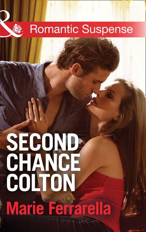 The Coltons of Oklahoma - Second Chance Colton (Mills &amp; Boon Romantic Suspense) (The Coltons of Oklahoma, Book 5)