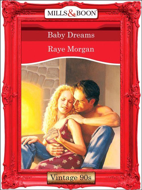 Baby Dreams (Mills &amp; Boon Vintage Desire): First edition