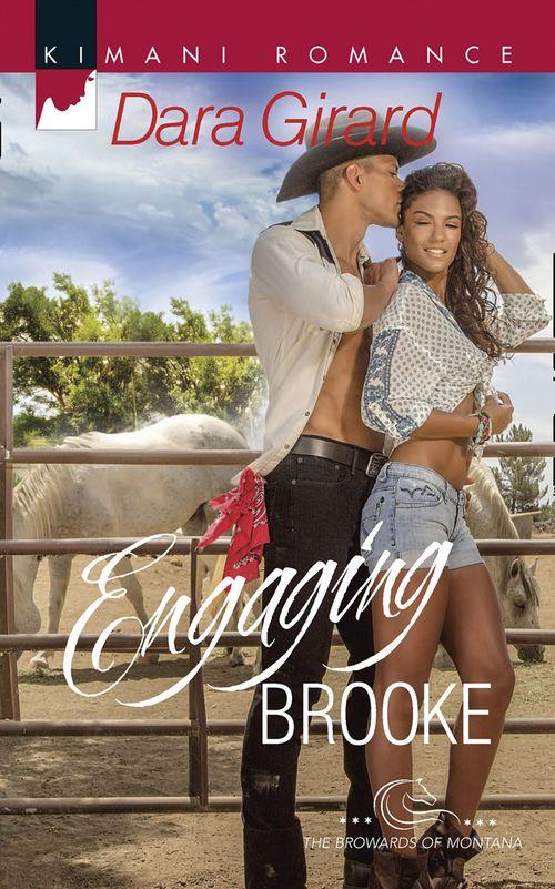 The Browards of Montana - Engaging Brooke (The Browards of Montana, Book 2): First edition
