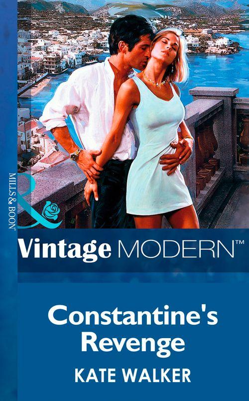 The Greek Tycoons - Constantine&#39;s Revenge (Mills &amp; Boon Modern) (The Greek Tycoons, Book 1): First edition
