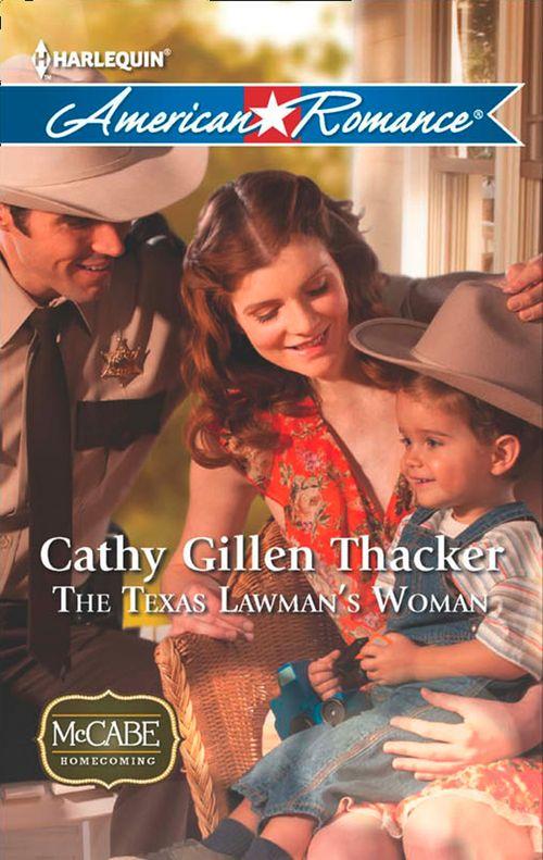 McCabe Homecoming - The Texas Lawman&#39;s Woman (Mills &amp; Boon American Romance) (McCabe Homecoming, Book 1): First edition