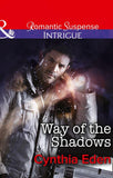 Way of the Shadows (Mills & Boon Intrigue) (Shadow Agents: Guts and Glory, Book 4): Fourth edition (9781472050403)