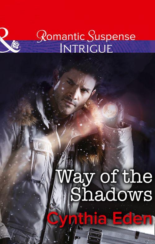 Way of the Shadows (Mills & Boon Intrigue) (Shadow Agents: Guts and Glory, Book 4): Fourth edition (9781472050403)
