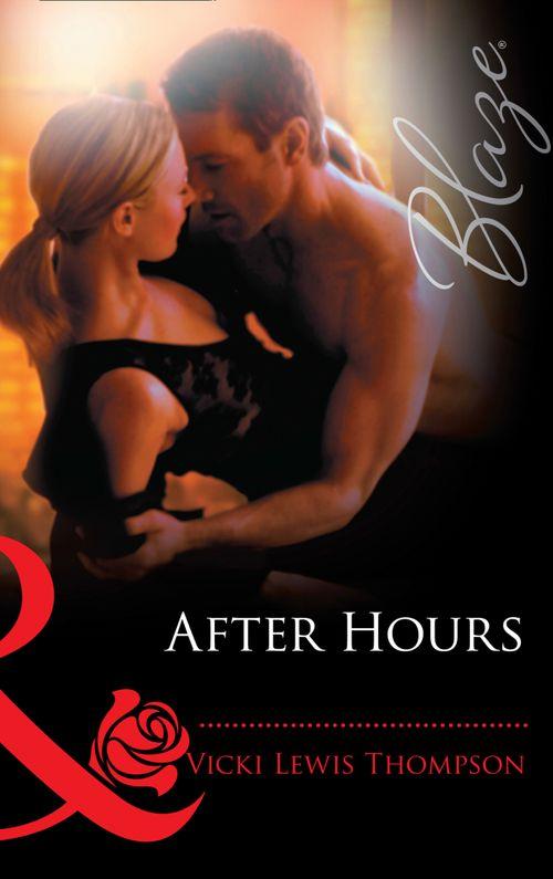 After Hours (Mills &amp; Boon Blaze): First edition