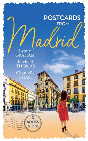 Postcards From Madrid: Married by Arrangement / Valdez&#39;s Bartered Bride / The Spanish Duke&#39;s Virgin Bride