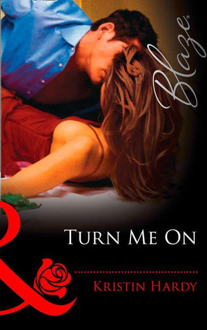 Turn Me On (Mills & Boon Blaze) (Sex & the Supper Club, Book 1): First edition (9781472029492)