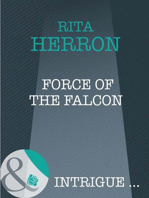 Eclipse - Force of the Falcon (Mills &amp; Boon Intrigue) (Eclipse, Book 22): First edition
