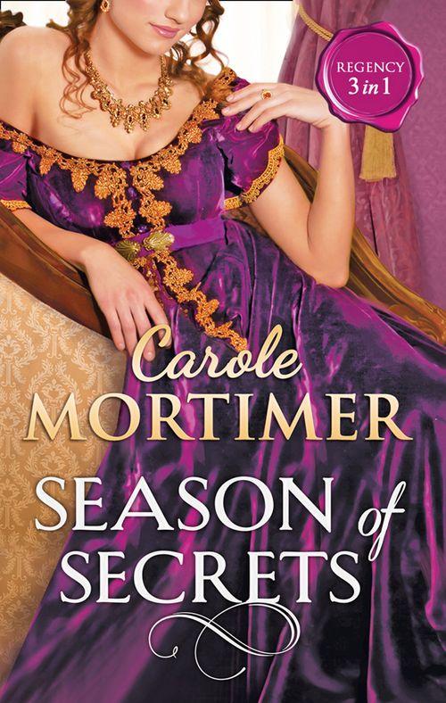 Season Of Secrets: Not Just a Seduction (A Season of Secrets, Book 1) / Not Just a Governess (A Season of Secrets, Book 2) / Not Just a Wallflower (A Season of Secrets, Book 3)