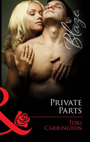 Private Parts (Mills &amp; Boon Blaze): First edition