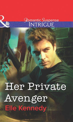 Her Private Avenger (Mills &amp; Boon Intrigue): First edition