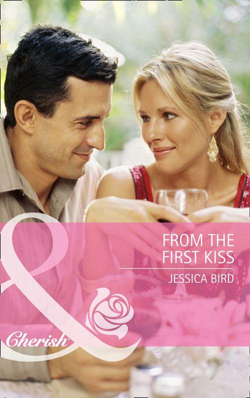From the First Kiss (Mills &amp; Boon Cherish): First edition