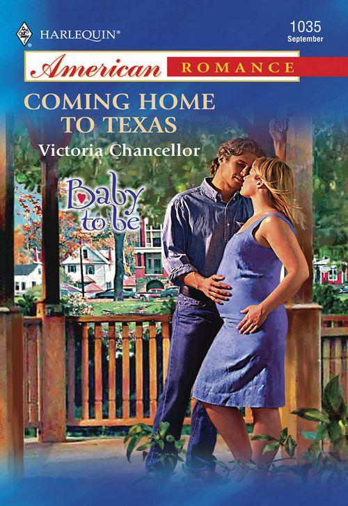 Coming Home to Texas (Mills &amp; Boon American Romance): First edition