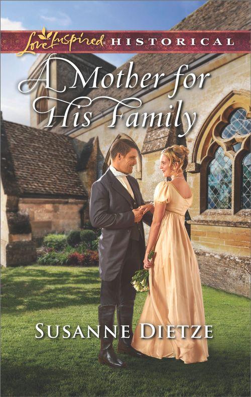 A Mother For His Family (Mills &amp; Boon Love Inspired Historical)