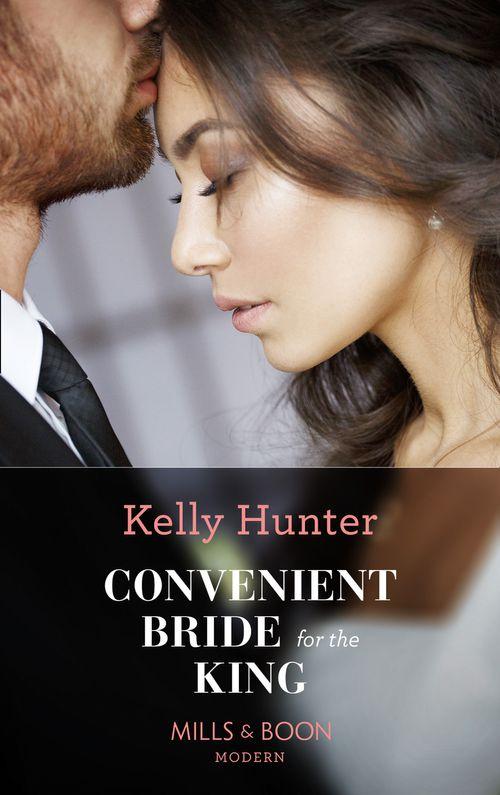 Claimed by a King - Convenient Bride For The King (Mills &amp; Boon Modern) (Claimed by a King, Book 2)