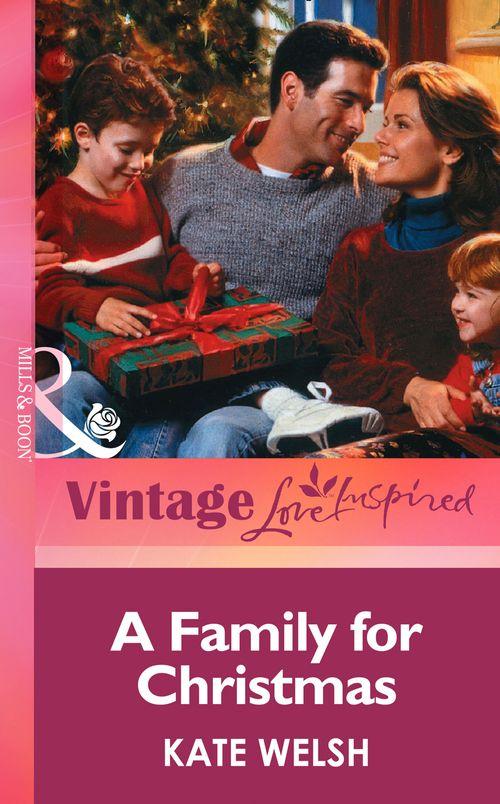 A Family for Christmas (Mills &amp; Boon Vintage Love Inspired): First edition