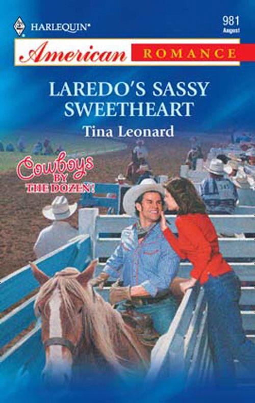 Laredo&#39;s Sassy Sweetheart (Mills &amp; Boon American Romance): First edition