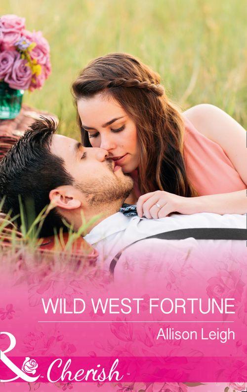 The Fortunes of Texas: The Secret Fortunes - Wild West Fortune (Mills &amp; Boon Cherish) (The Fortunes of Texas: The Secret Fortunes, Book 6)