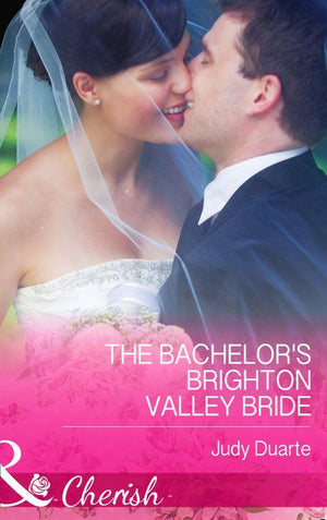 The Bachelor&#39;s Brighton Valley Bride (Mills &amp; Boon Cherish): First edition