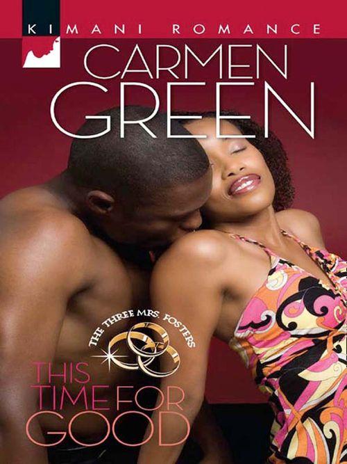 The Three Mrs. Fosters - This Time for Good (The Three Mrs. Fosters, Book 1): First edition