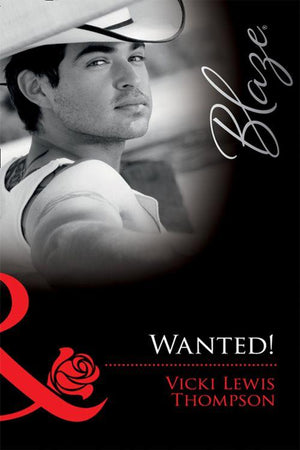 Wanted! (Mills &amp; Boon Blaze): First edition