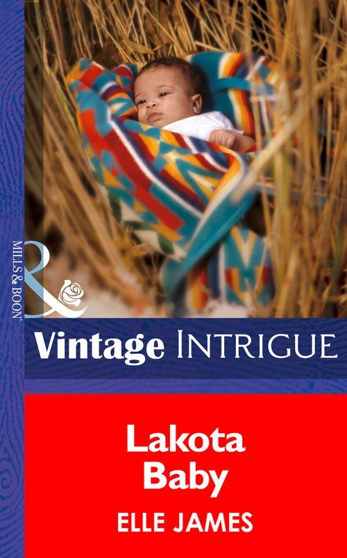 Lakota Baby (Mills &amp; Boon Intrigue): First edition
