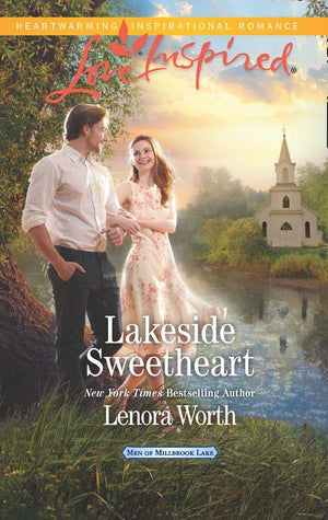 Men of Millbrook Lake - Lakeside Sweetheart (Mills &amp; Boon Love Inspired) (Men of Millbrook Lake, Book 3)