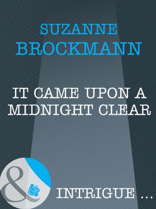 It Came Upon A Midnight Clear (Mills &amp; Boon Intrigue): First edition