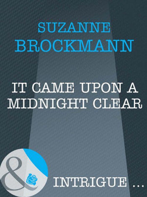It Came Upon A Midnight Clear (Mills &amp; Boon Intrigue): First edition