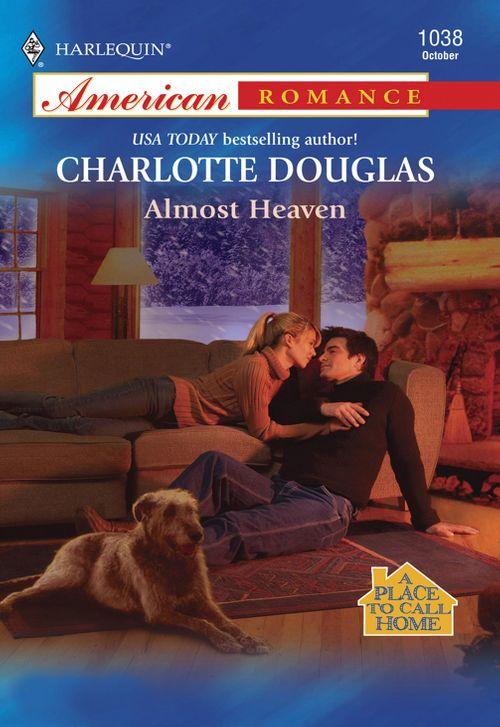 Almost Heaven (Mills &amp; Boon American Romance): First edition