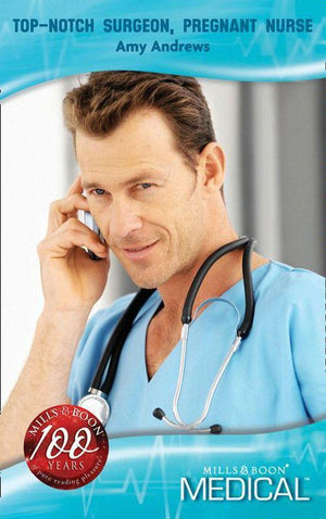 Brisbane General Hospital - Top-Notch Surgeon, Pregnant Nurse (Mills &amp; Boon Medical) (Brisbane General Hospital, Book 1): First edition