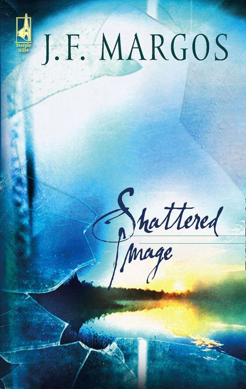 Shattered Image (Mills &amp; Boon Silhouette): First edition