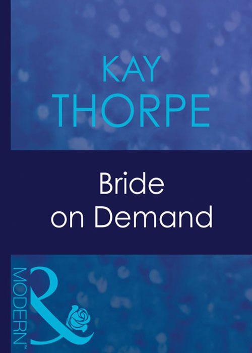 Bride On Demand (Mills &amp; Boon Modern): First edition