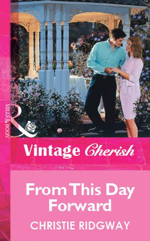 From This Day Forward (Mills &amp; Boon Vintage Cherish): First edition
