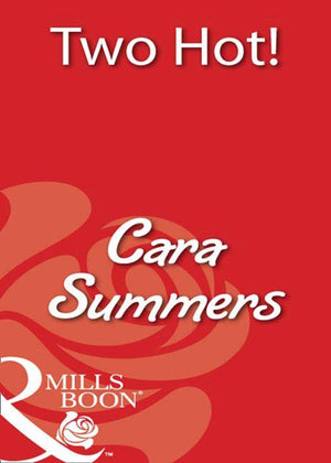 Two Hot! (Mills &amp; Boon Blaze): First edition