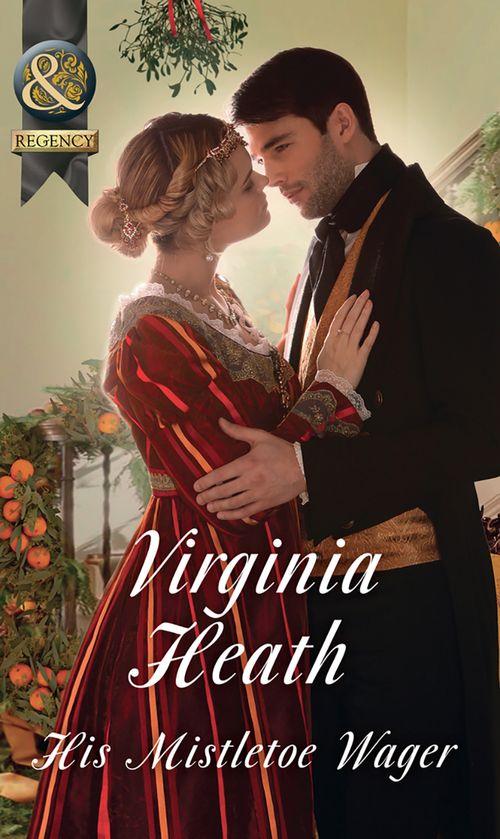 His Mistletoe Wager (Mills &amp; Boon Historical)