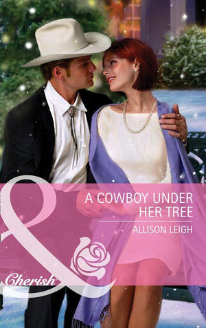 Montana - A Cowboy Under Her Tree (Mills &amp; Boon Cherish) (Montana, Book 22): First edition