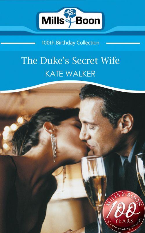 The Duke&#39;s Secret Wife (Mills &amp; Boon Short Stories): First edition