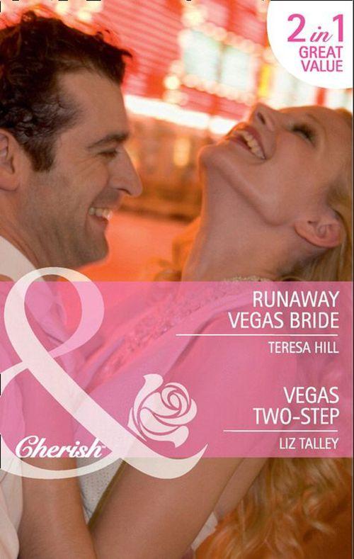 Runaway Vegas Bride / Vegas Two-Step: Runaway Vegas Bride / Vegas Two-Step (Mills &amp; Boon Cherish): First edition